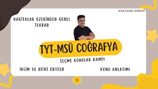 03 TYT MSÜ COĞRAFYA SEÇME KONULAR KAMPI İKLİM VE BİTKİ ÖRTÜSÜ KONU ANLATIMI coğrafya tyt ayt msü [upl. by Llenna]