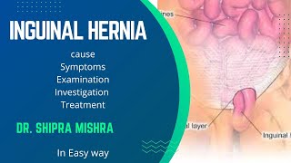 what is Inguinal hernia cause symptoms examination investigation treatment Dr Shipra Mishra [upl. by Fregger]