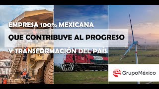 Grupo México Empresa orgullosamente Mexicana que contribuye al progreso y transformación del país [upl. by Yardna48]