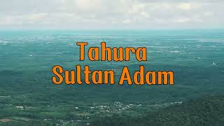 Tahura Sultan Adam [upl. by Alsi]