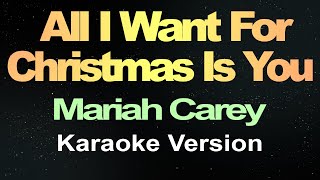 All I Want for Christmas Is You  Mariah Carey Karaoke Version [upl. by Deane]