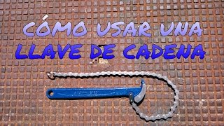 CÓMO USAR Y PARA QUE SIRVE UNA LLAVE DE CADENA [upl. by Enelyt]