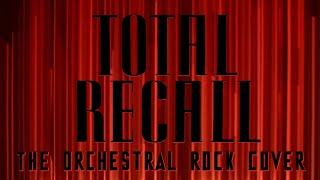 The Total Recall Theme The Dream  Orchestral Rock Cover [upl. by Airdnaxela782]