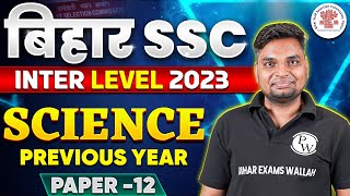 BIHAR SSC INTER LEVEL 2023  BIHAR SSC SCIENCE PREVIOUS YEAR QUESTIONS  BSSC SCIENCE BY VIVEK SIR [upl. by Annekahs817]