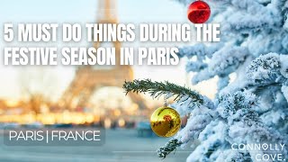 5 Must Do Things During the Festive Season in Paris  Paris  Christmas  Christmas in Paris [upl. by Akeimahs]