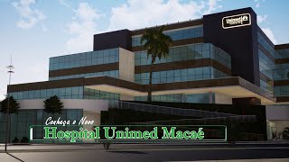 Novo Hospital da Unimed Macaé  Unidade Glória [upl. by Kinghorn]