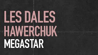 Les Dales Hawerchuk  Megastar vidéoclip officiel [upl. by Atirehgram]