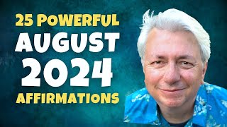 25 Powerful Affirmations for August 2024  Bob Baker Inspiration Update [upl. by Vite206]