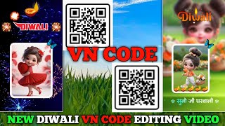 Diwali Video Editing with vn Code  Vn app code trending reels editing  Diwali Coming Soonedit [upl. by Ramburt]