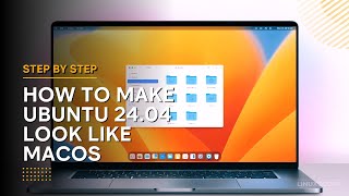 HOW TO MAKE YOUR UBUNTU 2404 LOOK LIKE MACOS  UBUNTU 2404 CUSTOMIZATION SERIES [upl. by Leonid357]