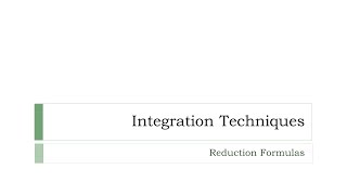 Reduction Formulas [upl. by Ettenil]