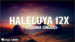 Haleluya 12x Dalam HadiratNya  Hosanna Singers Lirik Lagu Rohani Kristen Terbaru 2024 [upl. by Eak237]