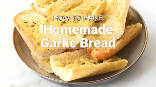 THE EASIEST Homemade Garlic Bread Recipe [upl. by Mcgean]