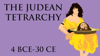 The Judean Tetrarchy 4 BCE30 CE [upl. by Nojad]