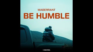 Maberrant  Be Humble [upl. by Hezekiah]