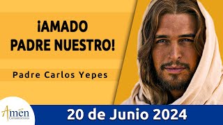 Evangelio De Hoy Jueves 20 Junio 2024 l Padre Carlos Yepes l Biblia l San Mateo 6715 [upl. by Farrington845]