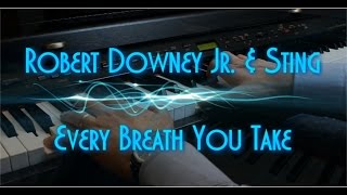 Robert Downey Jr amp Sting  Every Breath You Take  Piano Solo  Revisted  HD [upl. by Talanta]