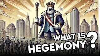 What is Hegemony Explained in 3 Minutes [upl. by Otrebor115]