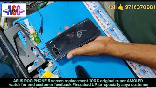 Asus Rog phone 5 screen replacement 100 original screen customer feedback specially 300km dur se [upl. by Asel]