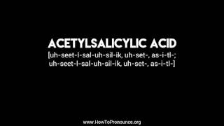 How to Pronounce quotacetylsalicylic acidquot [upl. by Lienet]