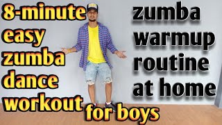 8minute easy and simple zumba Dance workout for boys [upl. by Sawyere]