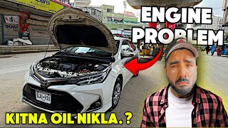 Corolla Engine Problem  phir say engine oil kum hogYa 😔 KitnA oil kum nikla  unsa oil use krun [upl. by Bilek]