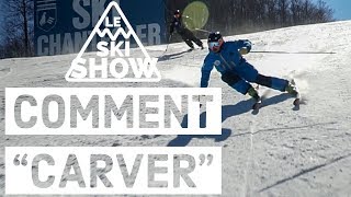 Comment quotcarverquot en ski  Le Ski Show  Saison 3  épisode 17 [upl. by Eiramana]