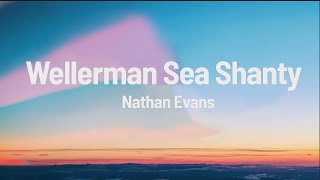 Nathan Evans  Wellerman Sea Shanty  Lyrics [upl. by Nide]