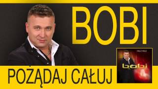 BOBI  Pożądaj całuj Official Audio [upl. by Fishman]