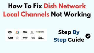 How To Fix Dish Network Local Channels Not Working [upl. by Nala402]