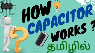 How capacitor works‼‼🔌👈👈🤗easy explanation in tamil👈👈 [upl. by Vaientina]