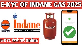 Indane gas ka ekyc kaise kare onlineindane gas ekyc 2025Full details [upl. by Jahdol]