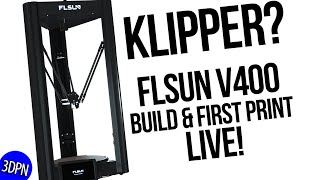 FLSUN V400 Build amp First Use LIVE [upl. by Ron]