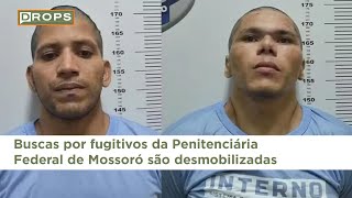 Buscas por fugitivos da Penitenciária Federal de Mossoró são desmobilizadas [upl. by Chevy]