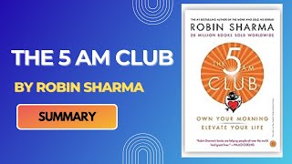 The 5 AM Club by Robin Sharma  Book Summary [upl. by Sirapal980]