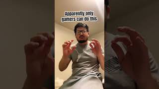 Apparently Only Gamers can Do THIS 💀 funny comedy relatable shorts [upl. by Ordnagela]