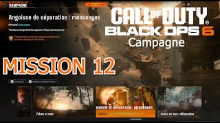 COD  Black Ops 6  Mission 12  Angoisse de séparation  mensonge Campagne  Lets play 12 [upl. by Honniball351]