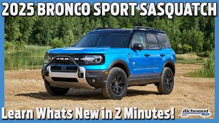 2025 Bronco Sport Sasquatch What You Need To Know [upl. by Leuname]