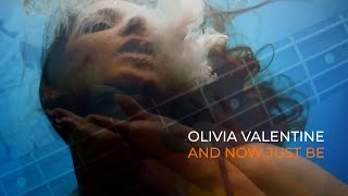 Olivia Valentine  quotAnd Now Just Bequot Official Music Video [upl. by Ramhaj]