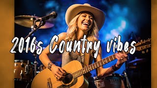 2016s country Vibes Mix  best 30 country nostalgia Playlist country songs make you feel good [upl. by Rainie]