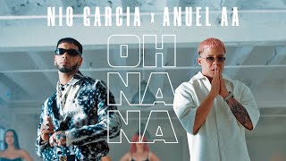 Anuel AA amp ​Nio García  Oh Na Na Video Oficial [upl. by Nylirehs]