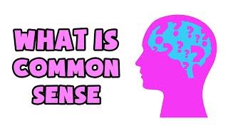 What is Common Sense  Explained in 2 min [upl. by Dis]