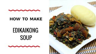 HOW TO MAKE EDIKAIKONG SOUP  ZEELICIOUS FOODS [upl. by Eireva645]