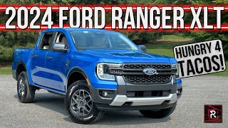 The 2024 Ford Ranger XLT Is A Taco Hungry Midsize Truck With Big Improvements [upl. by Enid]