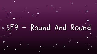 SF9  Round And Round《歌詞》 [upl. by Ahsek123]