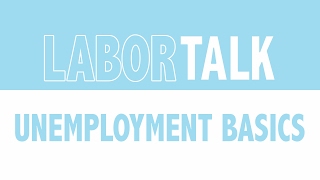 Labor Talk Filing for Unemployment Basics [upl. by Ruvolo]