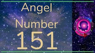 ANGEL NUMBER 151  Meanings amp Symbolism  ANGEL NUMBERS [upl. by Ahsiekat646]