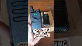 Cara Setting Frekuensi atau Channel HT WLN KDC1 walkietalkie [upl. by Roice754]