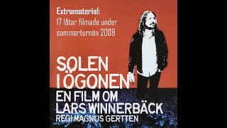 Lars Winnerbäck  Solen I Ögonen Konsertfilm Med Lars Winnerbäck DVD 2008 [upl. by Juley]