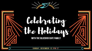 Celebrating the Holidays with The Bluebird Cafe Family [upl. by Euqinahs821]